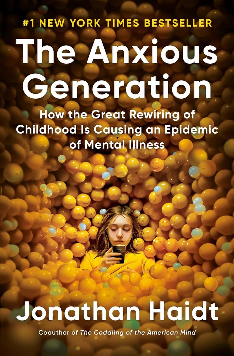Book Cover Of &Quot;The Anxious Generation&Quot; By Jonathan Haidt, Featuring A Young Woman Surrounded By Colorful Balls, Looking Contemplative, With Text About The Book'S Focus On Childhood And Mental Illness. - Best Charter School Texas Education